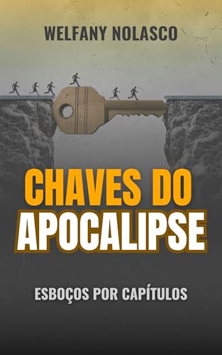 Chaves do Apocalipse: Esboços por capitulos (Bíblia Fácil Livro 9)