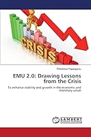 EMU 2.0: Drawing Lessons from the Crisis: To enhance stability and growth in the economic and monetary union 3659780537 Book Cover