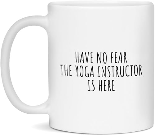 Funny Yoga Instructor Ceramic Coffee Mug - White 11oz, Have