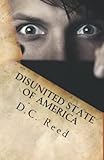 Disunited State of America: A Charles Reynolds Novel (D.C. Reed's Charles Reynolds...