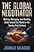 The Global Negotiator: Making, Managing and Mending Deals Around the World in the Twenty-First Century