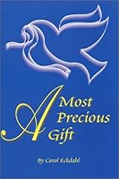 A Most Precious Gift 1892937077 Book Cover