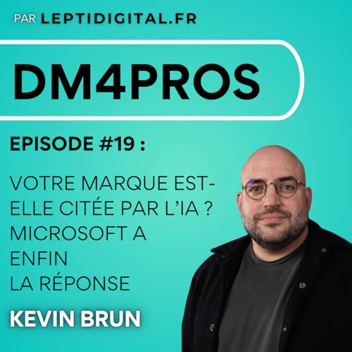 19. GEO : Votre marque est-elle cit&eacute;e par l&rsquo;IA ? Microsoft a enfin la r&eacute;ponse