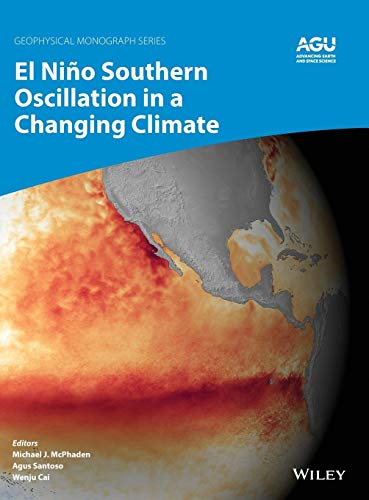 El Niño Southern Oscillation in a Changing Climate (Geophysical Monograph Series)
