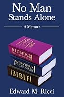 No Man Stands Alone: A Memoir 0595418007 Book Cover