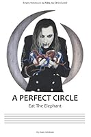 A Perfect Circle Eat the Elephant : Music Sheet 1654285374 Book Cover