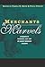 Merchants and Marvels: Commerce, Science, and Art in Early Modern Europe