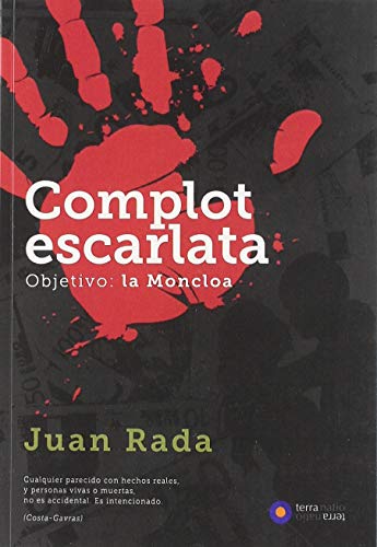 Complot Escarlata: Objetivo la Moncloa (Novela Negra)