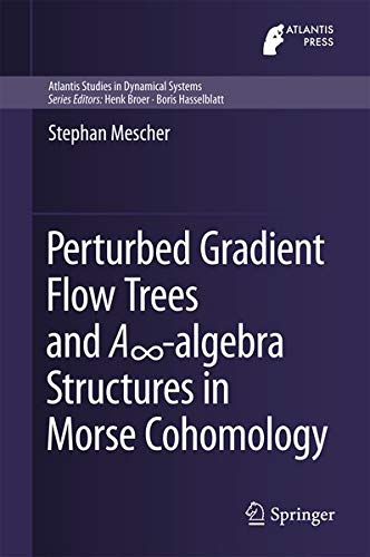 Buy Perturbed Gradient Flow Trees and A∞-algebra Structures in Morse Cohomology — BookShops.in