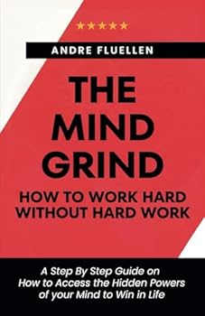 Paperback The Mind Grind: How to work hard without hard work Book