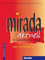 Mirada aktuell - Ein Spanischkurs für Anfänger / Lehr- und Arbeitsbuch 3190042187 Book Cover