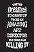 Produktbild I Never Dreamed I'd Grow Up To Be An Amazing Art Director But Here I Am Killing It: Best Graphic Designer Ever Novelty Gag Gift Notebook