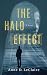 The Halo Effect: A Novel