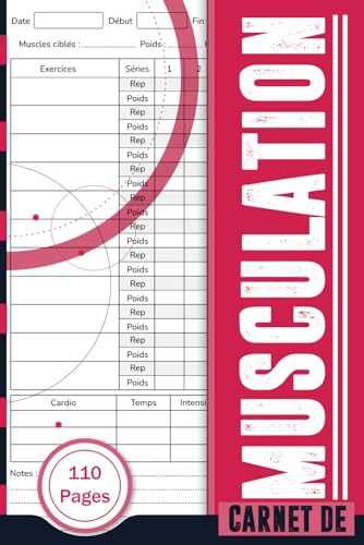 Carnet de Musculation: carnet d'enregistrement d'exercices pour Suivi de la Forme Physique pour Hommes et Femmes