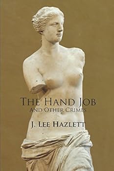 Paperback The Hand Job and Other Crimes Book