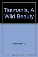 Tasmania, A Wild Beauty 0949457191 Book Cover