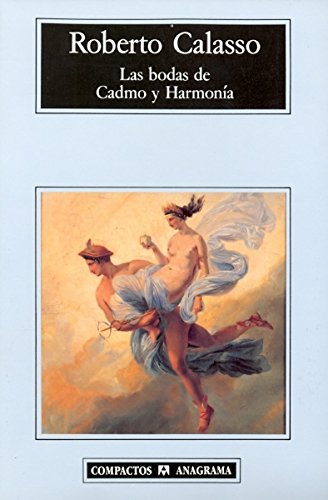 Las bodas de Cadmo y Harmonía (Compactos Anagrama)
