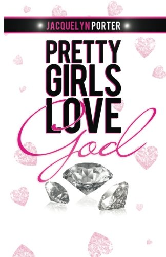 Pretty Girls Love God 098358544X Book Cover