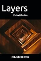Layers: Poetry Collection B0F4PQP7F8 Book Cover