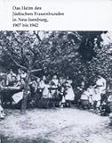  Das Heim des Jüdischen Frauenbundes in Neu-Isenburg 1907-1942
