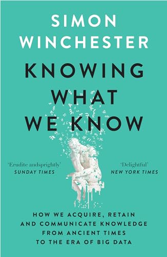 Knowing What We Know: The Transmission Of Knowledge: From Ancient Wisdom To Modern Magic