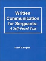 Written Communication for Sergeants : A Self-Paced Text 1930765002 Book Cover