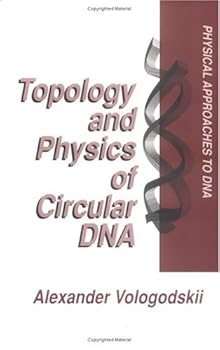 Hardcover Topology and Physics of Circular Dnafrom the Series: Physical Approaches To DNA Book