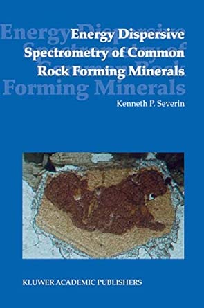 Energy Dispersive Spectrometry of Common Rock Forming Minerals 2004th Edition-Wow! eBook