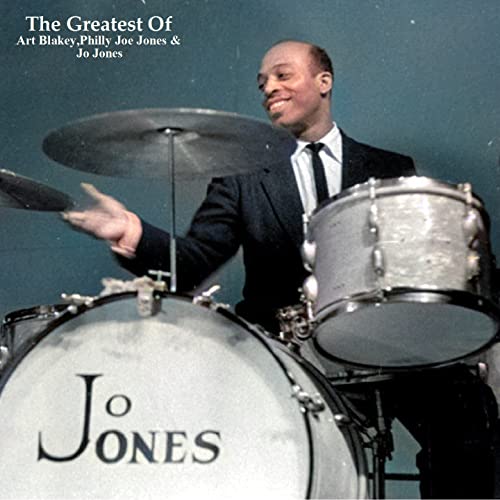 Amazon Music Art Blakey, Jo Jones, Philly Joe JonesのThe Greatest Of
