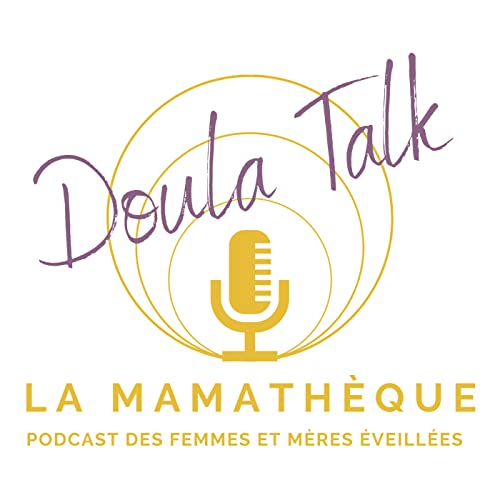Page de couverture de Doula Talk #3 avec Mélissa: Accompagner et soutenir les couples LGBT
