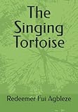  The Singing Tortoise (MY BOOK OF AFRICAN STORIES, Band 2)