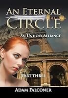 An Eternal Circle: An Unholy Alliance 150499258X Book Cover