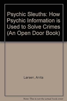 Hardcover Psychic Sleuths: How Psychic Information is Used to Solve Crimes Book