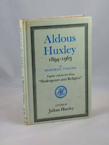 Aldous Huxley, 1894-1963: A Memorial Volume B0000CMRC5 Book Cover