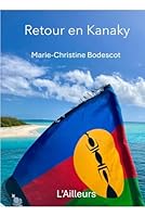 Retour en Kanaky (French Edition) B0F6DYL2ZH Book Cover