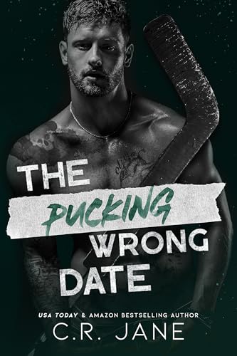 The Pucking Wrong Date: A Hockey Romance (The Pucking Wrong Series Book 3)