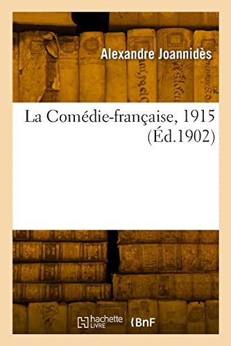 La Comédie-française, 1915 (French Edition)