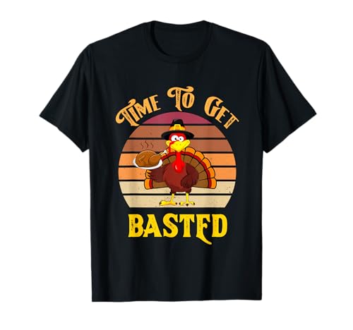 Lustiges Thanksgiving 2025 Truthahn-T-Shirt mit Aufschrift Time To Get Basted T-Shirt