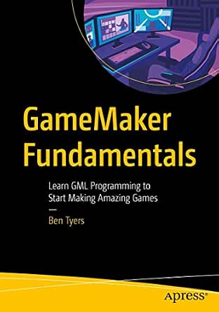 Gml Coding GameMaker Fundamentals: Learn GML Programming to Start Making Amazing ...