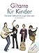 Produktbild Gitarre für Kinder: Lehrmaterial, CD: Die beste Methode für junge Gitarristen!