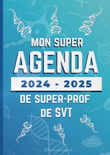 Mon Super Agenda de Super Prof de SVT : Carnet de Bord A4 pour Enseignants en Sciences de la Vie et de la Terre: Planning Annuel, Planificateur de ... Scientifiques et Astuces Pédagogiques