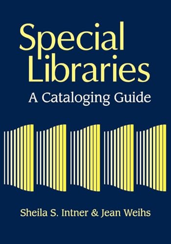 Special Libraries: A Cataloging Guide
