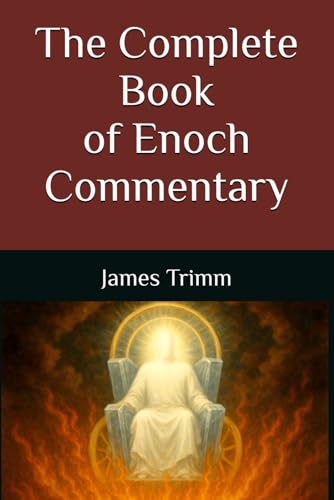 The Complete Book Of Enoch Commentary