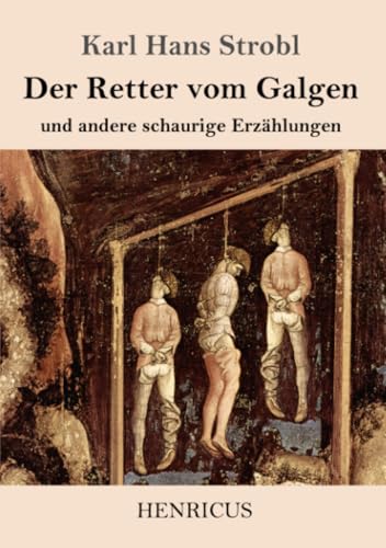 Der Retter vom Galgen: und andere schaurige Erzählungen