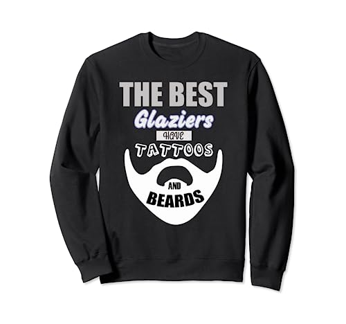 Glazier beards tattoo, windows glass fixer men Sweatshirt