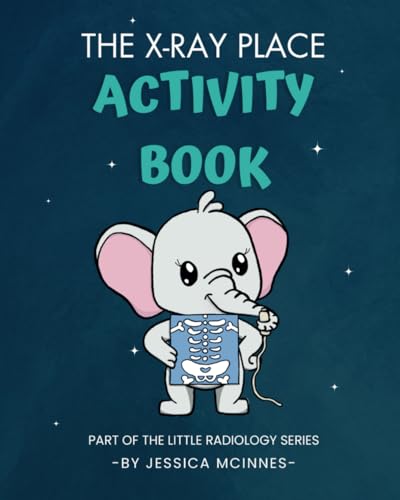The X-ray Place Activity Book (little radiology)