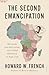 The Second Emancipation: Nkrumah, Pan-Africanism, and Global Blackness at High Tide