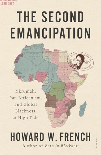 Portada de The Second Emancipation: Nkrumah, Pan-Africanism, and Global Blackness at High Tide