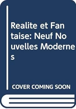 Realite Et Fantaisie: Neuf Nouvelles Modernes