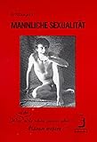 Männliche Sexualität: Was (nicht) alle schon immer über Männer wußten. (Forum für Verhaltenstherapie und psychosoziale Praxis) - Bernie Zilbergeld Übersetzer: Peter Zygowski, Petra Budke 